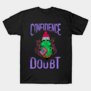 Confidence | Doubt T-Shirt